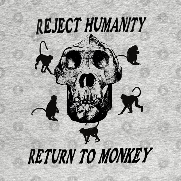 Reject Humanity Return To Monkey Skeleton Meme Funny Shirt by blueversion